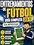 Entrenamientos de Fútbol – Planificación Completa para Entrenadores Sub 12- 15: Ejercicios prácticos, organización por líneas y plan semanal listo para usar sin improvisar (Spanish Edition)