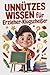 Unnützes Wissen für Erzieher-Klugscheißer: Kuriose & witzige Fakten als Geschenk für Erzieher (German Edition)