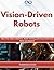 Vision-Driven Robots: Real-Time Object Detection, Depth Sensing, and Visual SLAM with ROS2 and OpenCV (R0S2 Book 21)