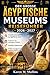 DER GROSSE ÄGYPTISCHE MUSEUMS REISEFÜHRER 2026 - 2027: Erkunden Sie das größte archäologische Museum der Welt wie ein Profi: Entdecken Sie verborgene ... neuestes Weltwunder. (German Edition)