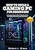 How to Build a Gaming PC for Beginners: A Complete Step-by-Step PC Building Guide for Gaming, Streaming, and Performance (Custom Rig Blueprint Series: ... Streaming, Editing, and Everyday Use)