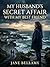 My Husband's Secret Affair With My Best Friend Unveiled (Later in Life Marriage Series Book 6)