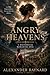 Angry Heavens: A Novel (The...