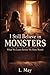 I Still Believe in Monsters: What We Learn Before We Have Words