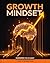 GROWTH MINDSET: A GUIDE FOR TEENAGER N STUDENTS