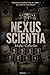 NEXUS SCIENTIA: ANATOMIA PERIODISTICA DE UN RUMOR QUE CRUZO LA CASA BLANCA (HAZLO FACIL , GEOPOLITICA) (Spanish Edition)