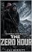 The Zero Hour: The Long Bla...