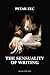 The Sensuality of Writing: Essays