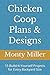 Chicken Coop Plans & Designs: 15 Build-It-Yourself Projects for Every Backyard Size (Backyard Chickens for Beginners)