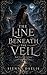 The Line Beneath the Veil: Book Two of The Veilcourt Series (The Veilborn Court Series)