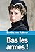 Bas les armes ! (French Edition)