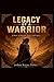 Legacy of a Warrior