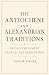 The Antiochene and Alexandr...