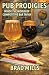 Pub Prodigies by Brad Mills