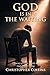 God is in the Waiting: A Jo...
