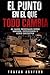 El punto en el que todo cambia (Spanish Edition)