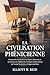LA CIVILISATION PHÉNICIENNE: Comment les marchands, les navigateurs chevronnés et les inventeurs de l'alphabet de l'Antiquité méditerranéenne ont ... premiers échanges mondiaux. (French Edition)