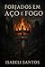 Forjados em Aço e Fogo (Portuguese Edition)