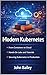 Modern Kubernetes (Site Reliability Engineering Book 2)