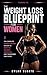 The Weight Loss Blueprint f...