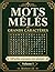 Mots Mêlés Grands Caractères: 120 Grilles Relaxantes avec Solutions — 40 Thèmes Variés — Lettres Extra-Larges — Volume 1 (French Edition)