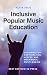 Inclusive Popular Music Edu...
