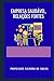 Empresa Saudável, Relações Fortes (Portuguese Edition)