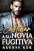 Castigar a su novia fugitiv...