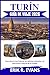 TURÍN GUÍA DE VIAJE 2026: Descubre la rica historia, las delicias culinarias y el patrimonio cultural de la ciudad. (Spanish Edition)
