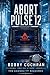 Abort Pulse 12 (The Causality Sequence Book 1)