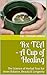 Rx TEA - A Cup of Healing: The Science of Herbal Teas for Inner Balance, Beauty & Longevity