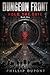 Hold the Gate: A Tactical LitRPG Fantasy (Dungeon Front Book 1)