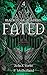 Fated: Dark Paranormal Academy Romance (Blackcloak Academy Book 4)