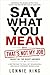 Say What You Mean: Why 'That's Not My Job' Might Be the Right Answer