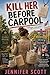 Kill Her Before Carpool [A Maggie Lane thriller]: A Suburban Spy Thriller: A Cozy Mystery of PTA Secrets, Small Town Conspiracy, and a Mom with a Dangerous Past