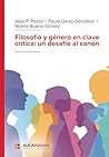 Filosofía y género en clave crítica: un desafío al canon (Spanish Edition)