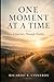 One Moment at a Time: A Journey Through Reality