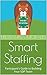 Smart Staffing: Participant's Guide to Building Your SDP Team