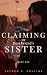 Claiming My Best Friend's S...