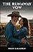 The Runaway Vow: A Spicy Sm...