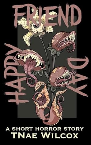 Happy Friend Day: a short horror story