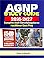 AGNP STUDY GUIDE 2026-2027: Complete Adult-Gerontology Nurse Practitioner Exam Prep with 1,500 Practice Questions