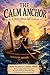 THE CALM ANCHOR: A Story About Self-Control