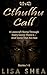 The Cthulhu Call - A Lovecraft Romp Through Every Genre There Is – And Some That Are Not: Stories 1-5