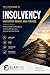 Insolvency - Understand, Manage, Move Forward: Practical Guide to Understanding Insolvency, Managing Risk and Creating the Next Position (Practitioners Series)