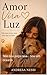Amor Vira Luz: Não sou poça rasa… sou um oceano (Portuguese Edition)