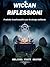 Wiccan Riflessioni: Pratiche trasformative per la strega solitaria (Italian Edition)