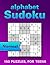 Sudoku with Letters Puzzle Book for Teens: 150 Normal Large Print Puzzles to Boost Memory, Focus and Relaxation, Wordoku / Alphabet Sudoku, (with Solutions)