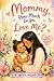 Mommy, How Much Do You Love Me? (Mommy, How Much Do You Love Me? — Many Faces, One Love)