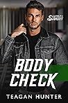 Body Check by Teagan Hunter